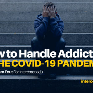 How to Handle Addiction in the COVID-19 Pandemic