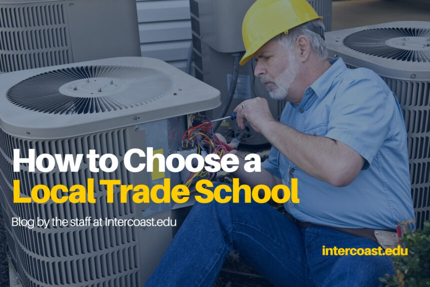 How to Choose a Local Trade School