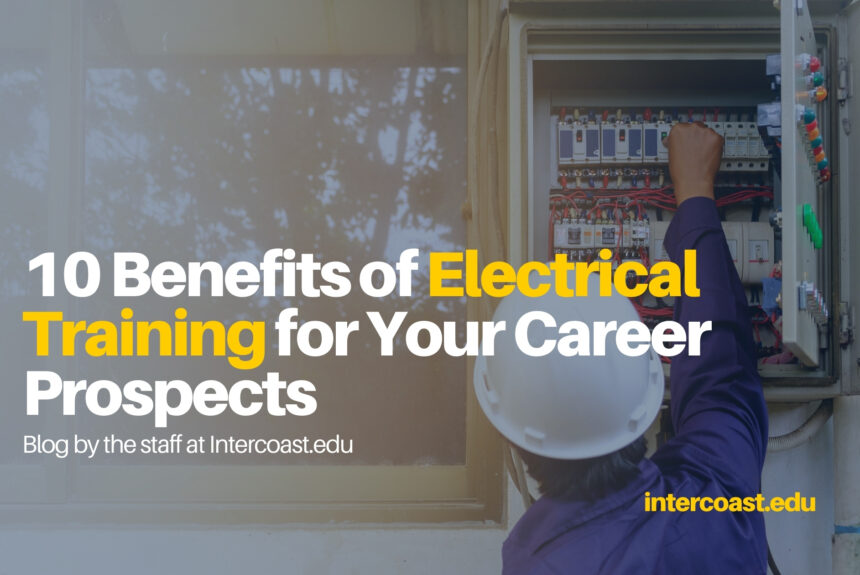 10 Benefits of Electrical Training for Your Career Prospects