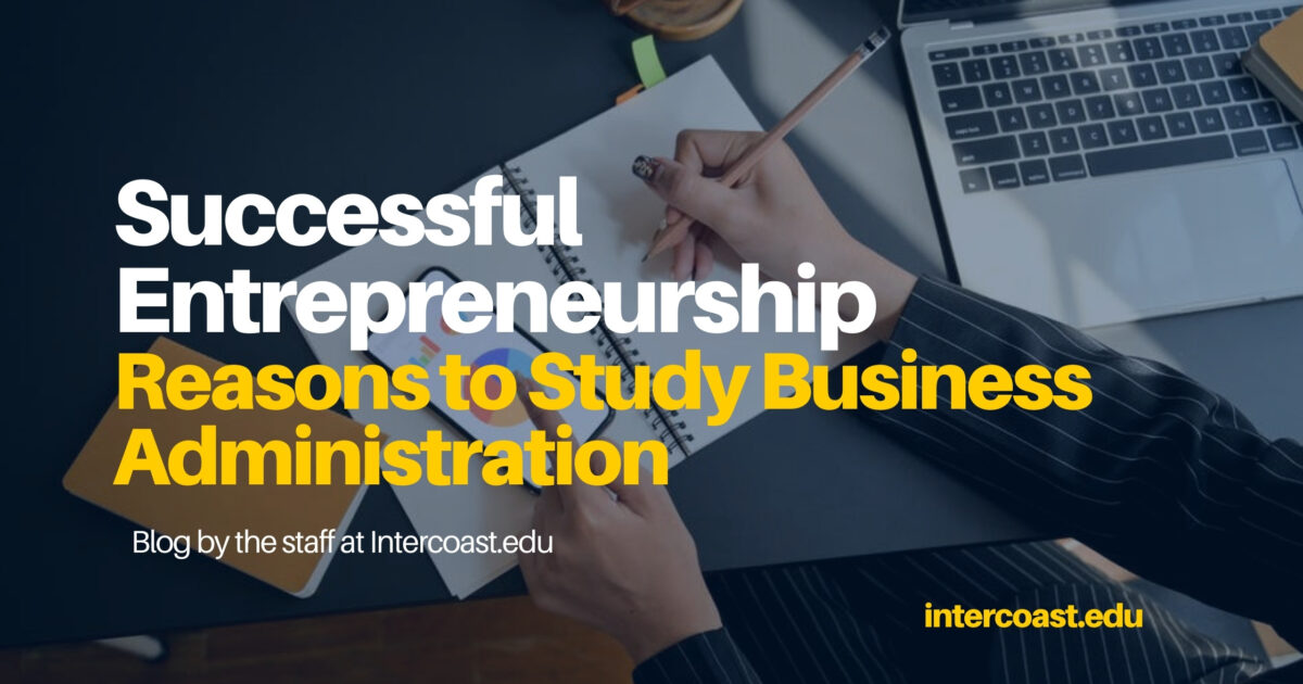 Successful Entrepreneurship: Reasons To Study Business Administration ...