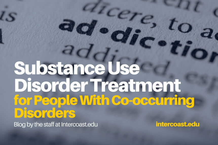 Substance Use Disorder Treatment for People With Co-occurring Disorders