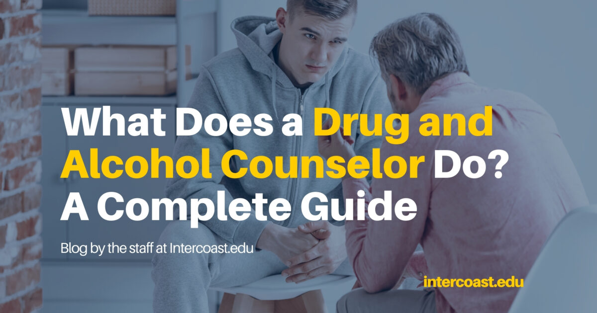 What Does a Drug and Alcohol Counselor Do? A Complete Guide ...