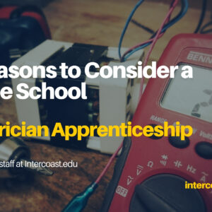 6 Reasons to Consider a Trade School vs an Electrician Apprenticeship