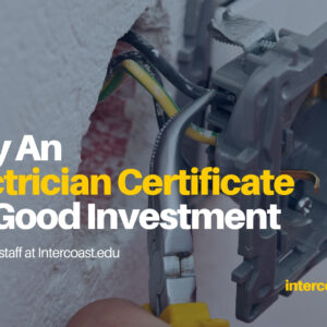 Why An Electrician Certificate is a Good Investment