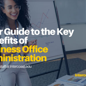 Your Guide to the Key Benefits of Business Office Administration