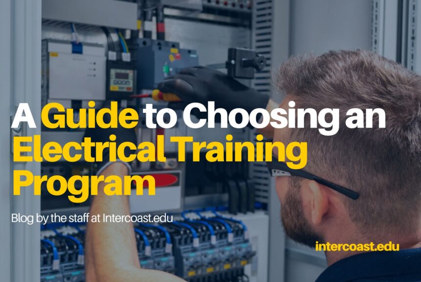 A Guide to Choosing an Electrical Training Program