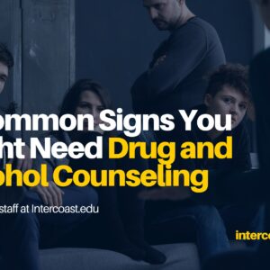 5 Common Signs You Might Need Drug and Alcohol Counseling