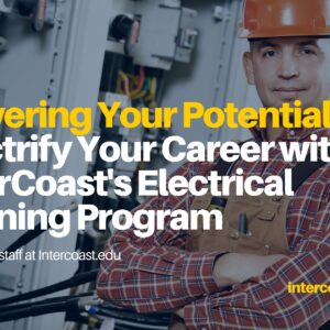 Powering Your Potential: Electrify Your Career with InterCoast's Electrical Training Program